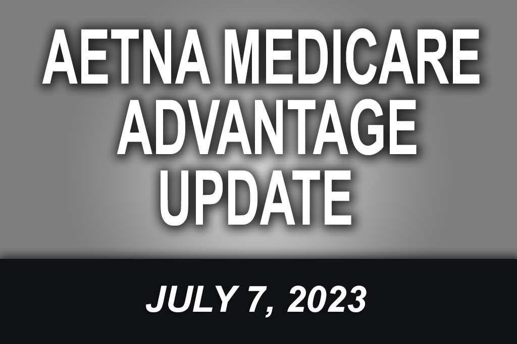 Aetna Medicare Advantage Update